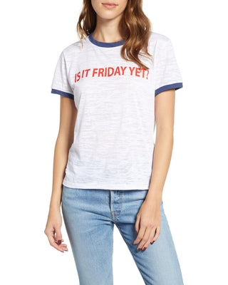 Is It Friday Yet Tee